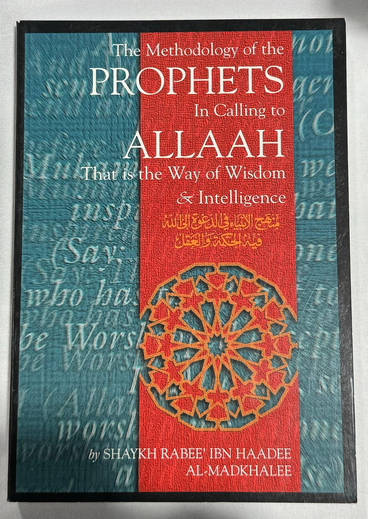 The Methodology of the Prophets in Calling to Allaah