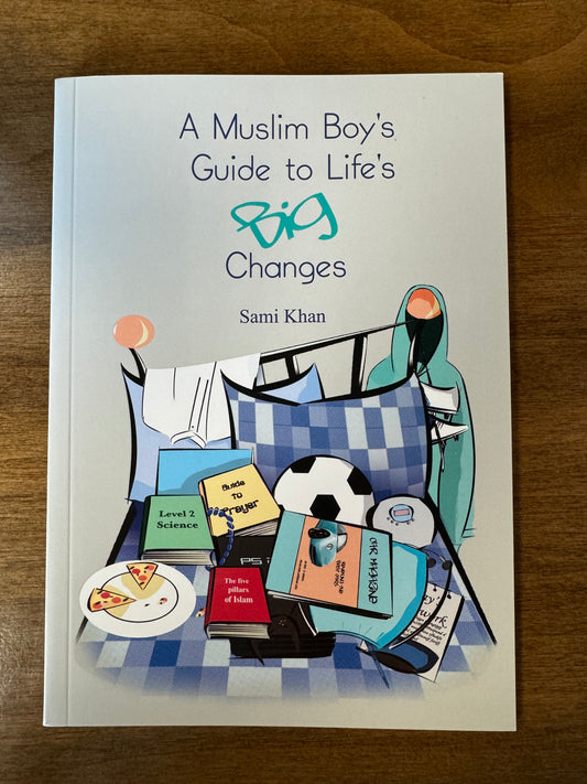 A Muslim Boy’s Guide to Life’s Big Changes